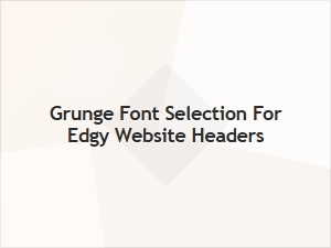 Crafting Gritty Headers with Neo-Grunge Fonts